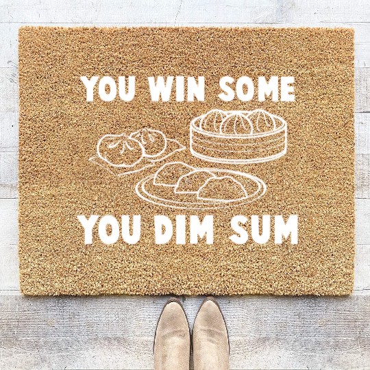 You Win Some You Dim Sum - Funny Chinese Food Coir Doormats