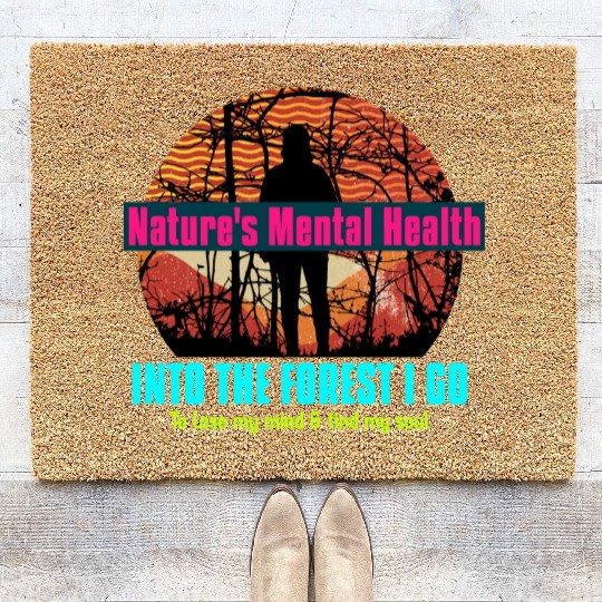 Being in Nature Improves Mental Health Coir Doormats