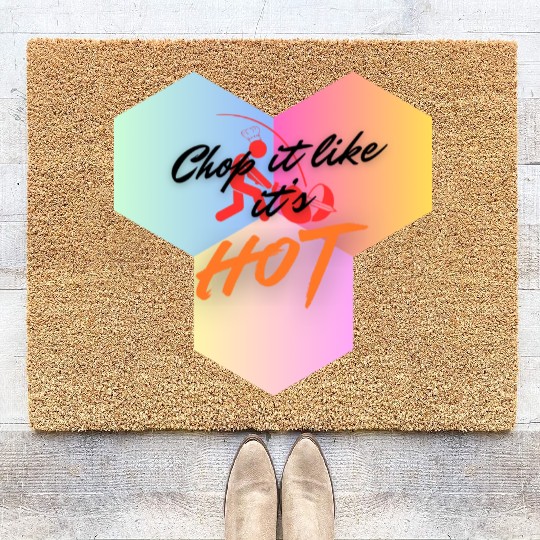 Chop It Like It's Hot cooking Coir Doormats