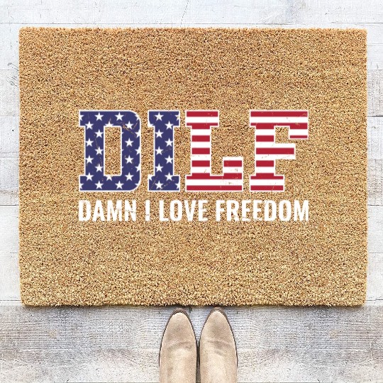 DILF - Damn I Love Freedom, USA Patriotic July 4th Coir Doormats