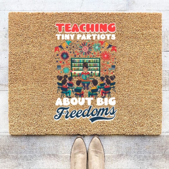 Kindergarten Teacher Tiny Patriots Big Freedoms Coir Doormats