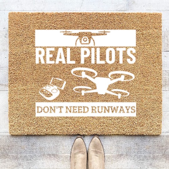 Quadcopter Real Pilots Don't Need Runways Funny Coir Doormats