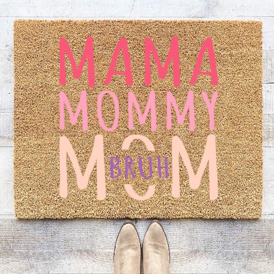 Mama Mommy Mom Bruh Mothers Day Coir Doormats