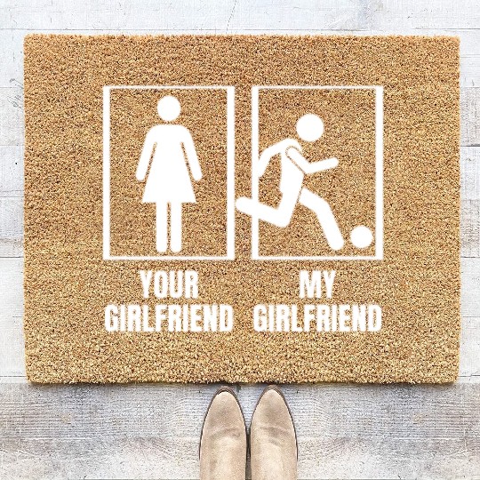 Soccer Your Girlfriend My Girlfriend Proud Coir Doormats