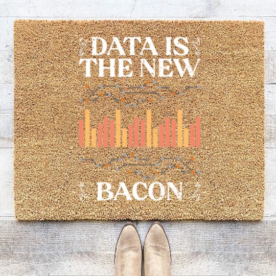 Data Is The New Bacon Funny Deep Learning For Data Coir Doormats
