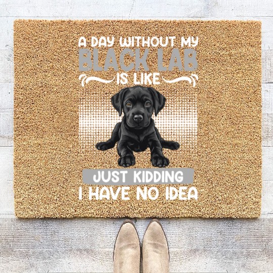 Black Labrador A DAY WITHOUT MY BLACK LAB Coir Doormats