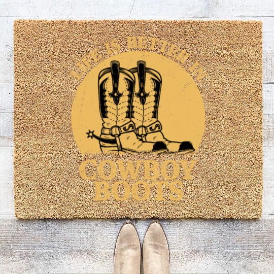 Life is Better in Cowboy Boots Western Country Mus Coir Doormats