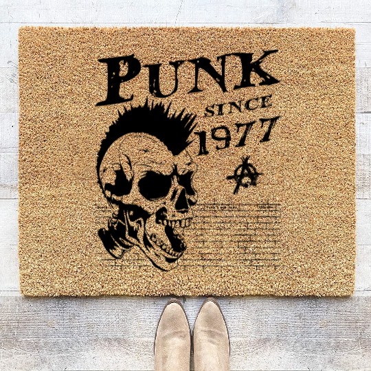 Punk Since 1977, Punks Not Dead, 47 Years Old and Coir Doormats