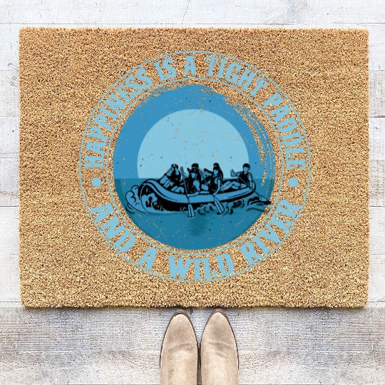 Happiness Is A Tight Paddle Rafting White Water Coir Doormats
