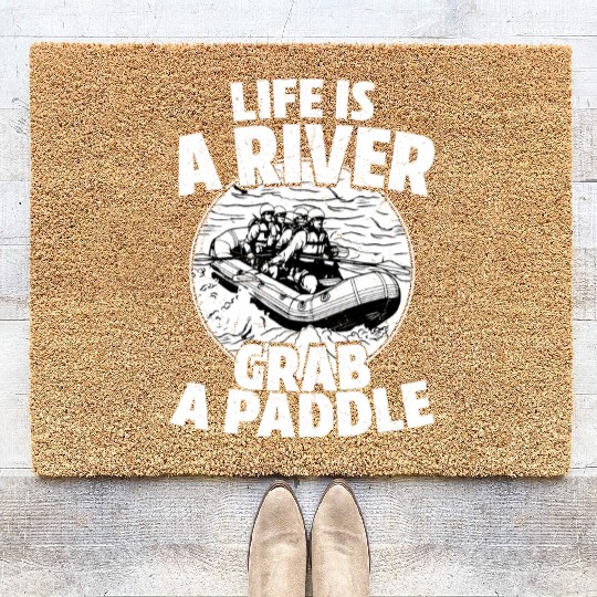 Life Is A River Grab A Paddle White Water Rafting Coir Doormats
