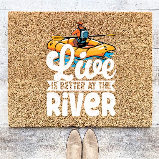Live Is Better At The River White Water Rafting Coir Doormats