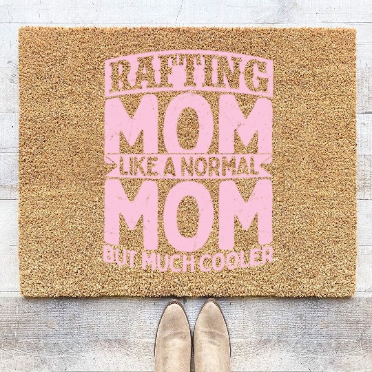 Rafting Mom Like A Normal Mom Paddling White Water Coir Doormats