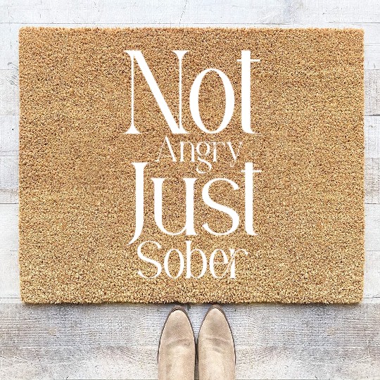 Not Angry Just Sober Coir Doormats