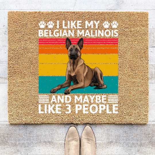 Vintage LIKE MY BELGIAN MALINOIS AND MAYBE 3 Coir Doormats