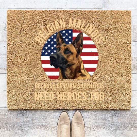 BELGIAN MALINOIS GERMAN SHEPHERDS NEED HEROS TOO Coir Doormats