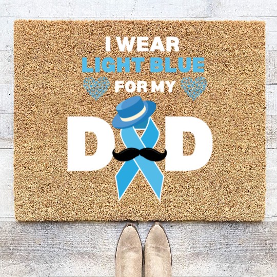 I Wear Light Blue for my Dad Prostate Cancer Aware Coir Doormats