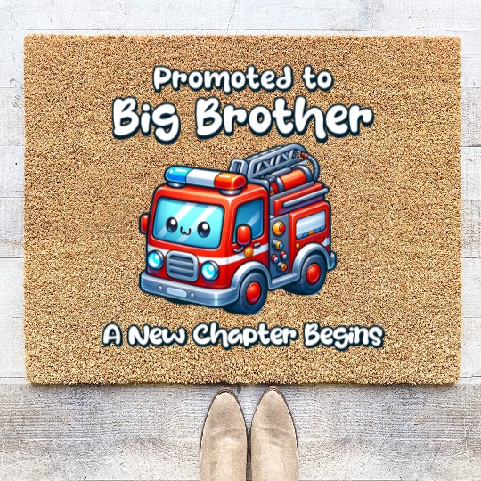 Promote to big brother a new chapter Begins Coir Doormats