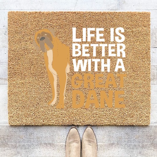 Funny Dog Lovers Life Is Better With A Great Dane Coir Doormats