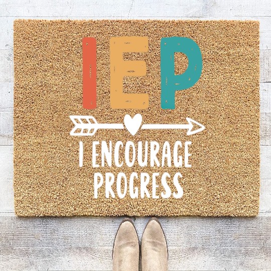 IEP I Encourage Progress Special Education Teacher Coir Doormats