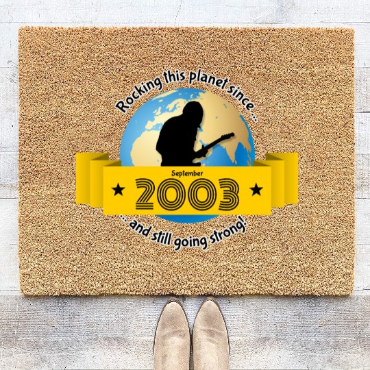21st birthday Rocking this planet since 09/2003 Coir Doormats