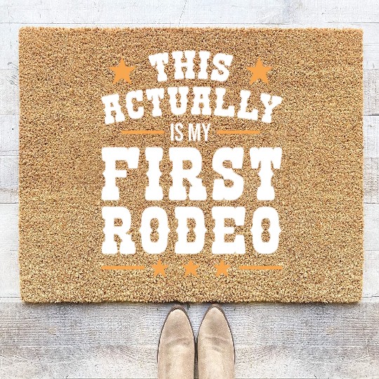 This Actually Is My First Rodeo Coir Doormats