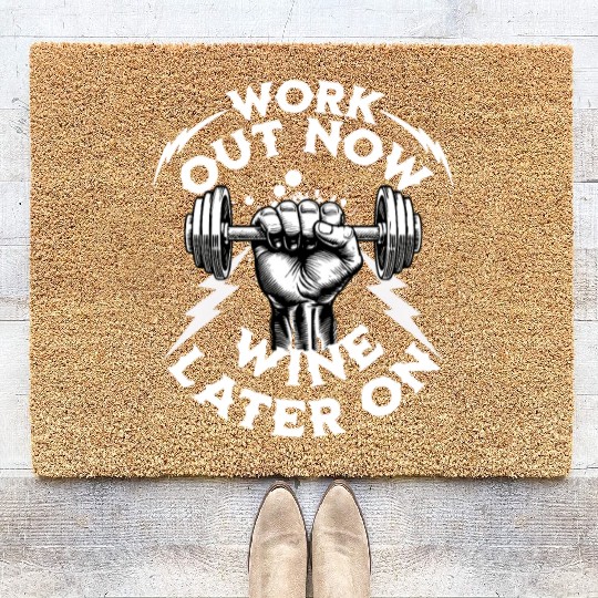Work Out Now Wine Later On Gym Workout Coir Doormats