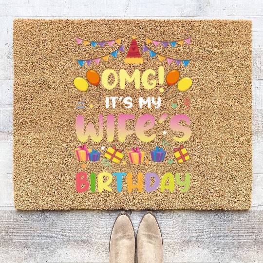 Omg! It's My Wife's Birthday Funny Birthday Coir Doormats