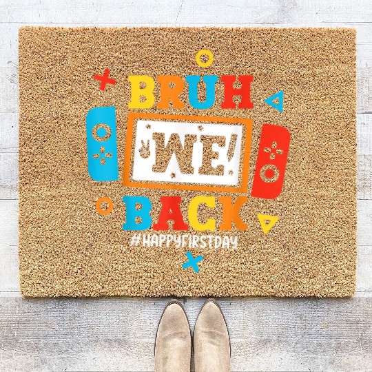Bruh We Back To School Happy First Day Video Game Coir Doormats