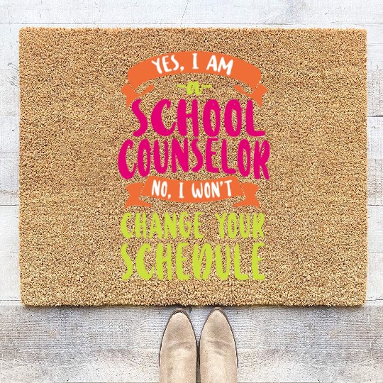School Counselor Yes I Am A School Coir Doormats