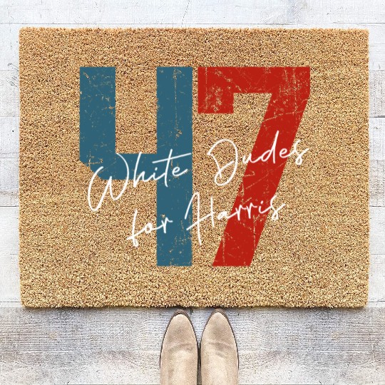 White Dudes For Harris Kamala Harris 2024 47th Coir Doormats