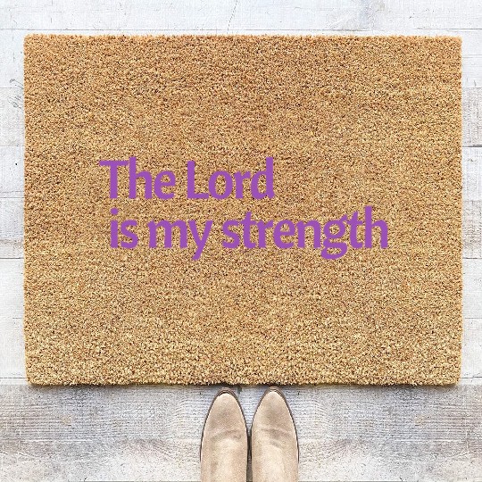 The Lord is my strength purple affirmation Coir Doormats