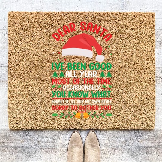 Dear Santa I've Been Good All Year Funny Christmas Coir Doormats