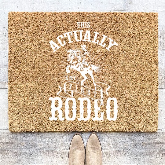 This Actually Is My First Rodeo Coir Doormats