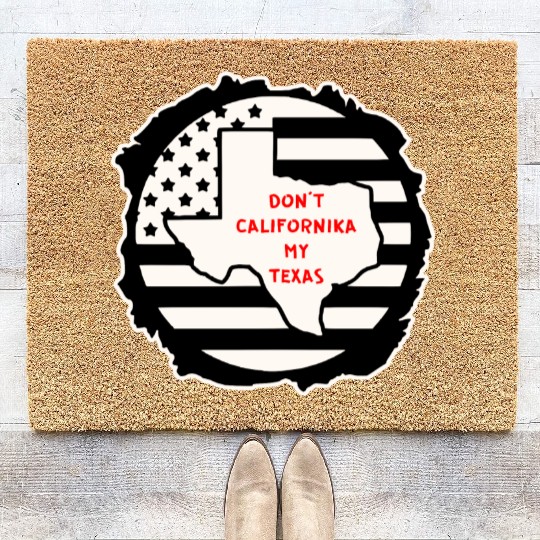Don’t Californika My Texas LIKE US ON FACEBOOK # Coir Doormats