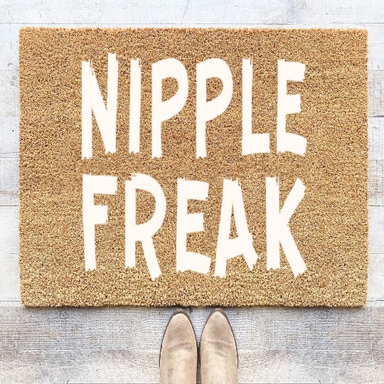Nipple Freak LIKE US ON FACEBOOK # Coir Doormats