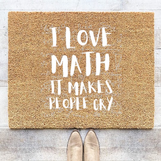 I Love Math It Makes People Cry Mathematics PI Day Coir Doormats