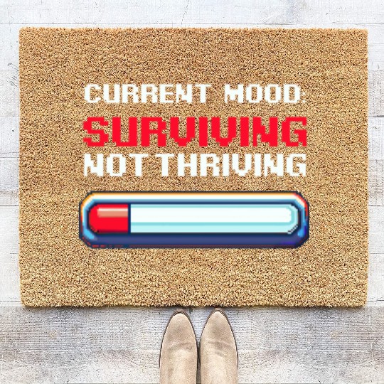 Depression Awareness Surviving, Not Thriving Coir Doormats