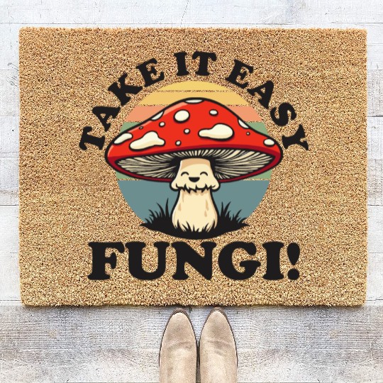 Take It Easy Fungi! - Relaxed Mushroom Design Coir Doormats