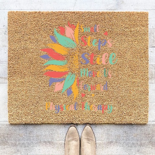 Small Steps Still Move Us Forward Physical Therapy Coir Doormats