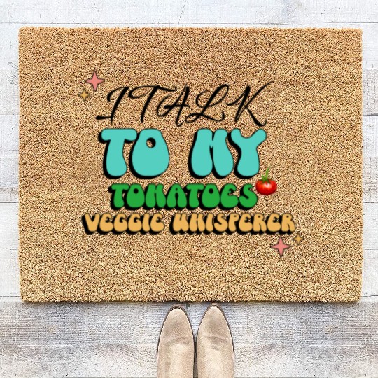 I Talk To My Tomatoes Veggie Whisperer: Vegetable Coir Doormats