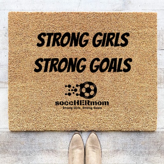 Strong Girls, Strong Goals! Coir Doormats