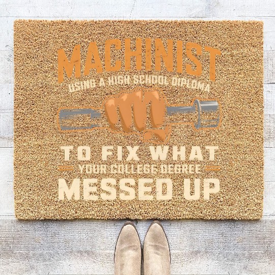 Machinist Using A High School Diploma Coir Doormats