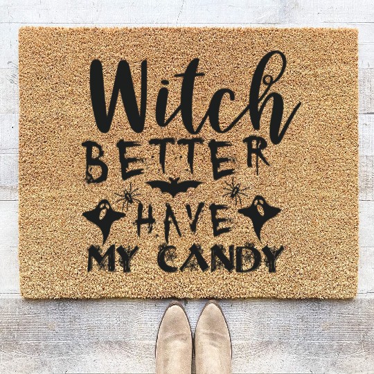 Witch better have my candy Coir Doormats