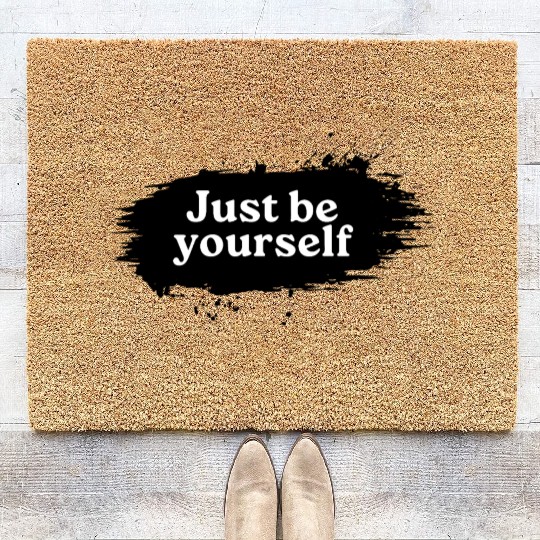 Just be Yourself Coir Doormats