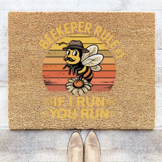 Beekeeper 1 Rule If I Run You Run Coir Doormats
