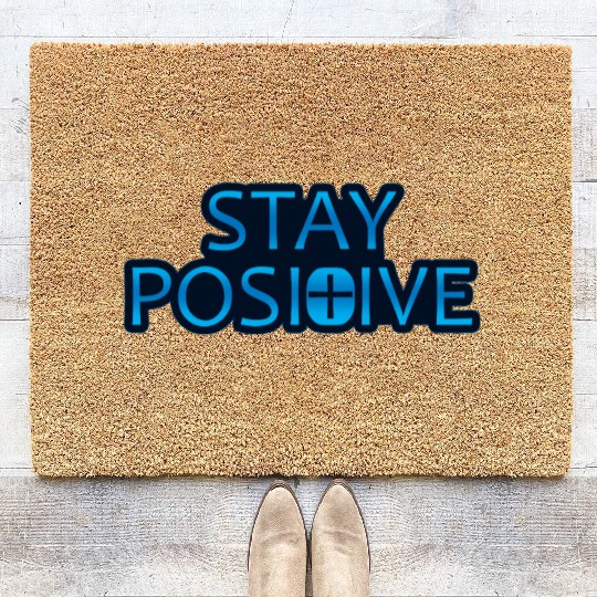 Stay Positive - Uplifting and Motivational Design Coir Doormats