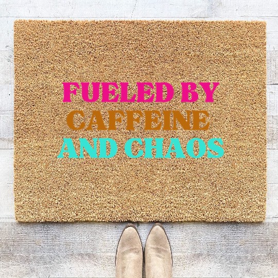 Funny Mom Mothers Day fueled by caffeine and chaos Coir Doormats