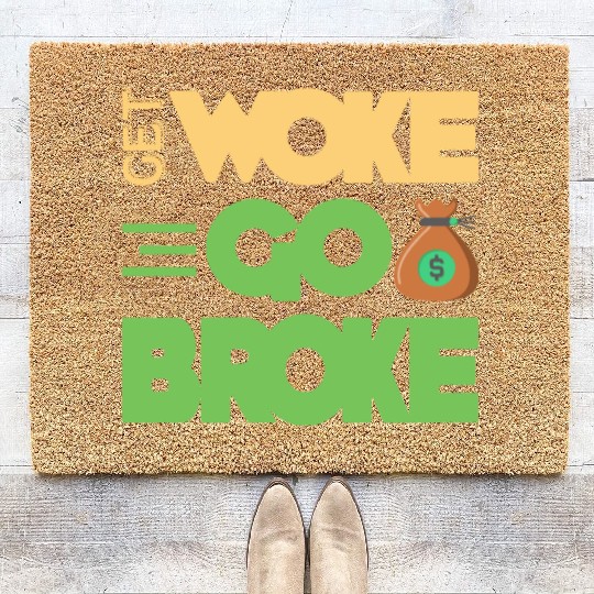 Get Woke Go Broke Game Lover Money Humor Coir Doormats