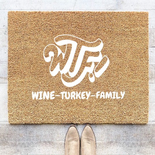 WTF Wine Turkey Family Funny Thanksgiving Coir Doormats