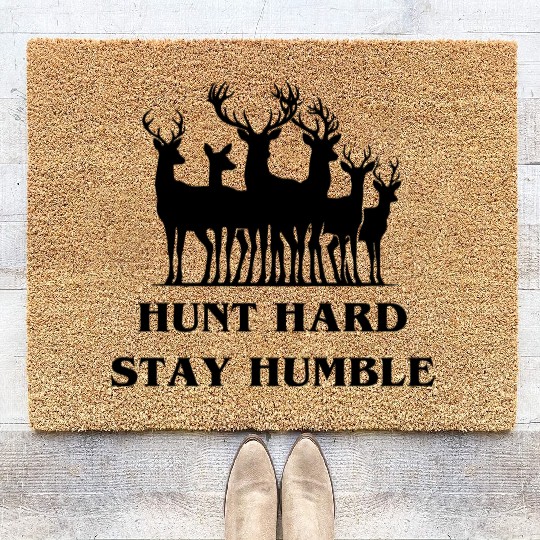Hunt hard Stay Humble | Deer Hunting Gift Coir Doormats
